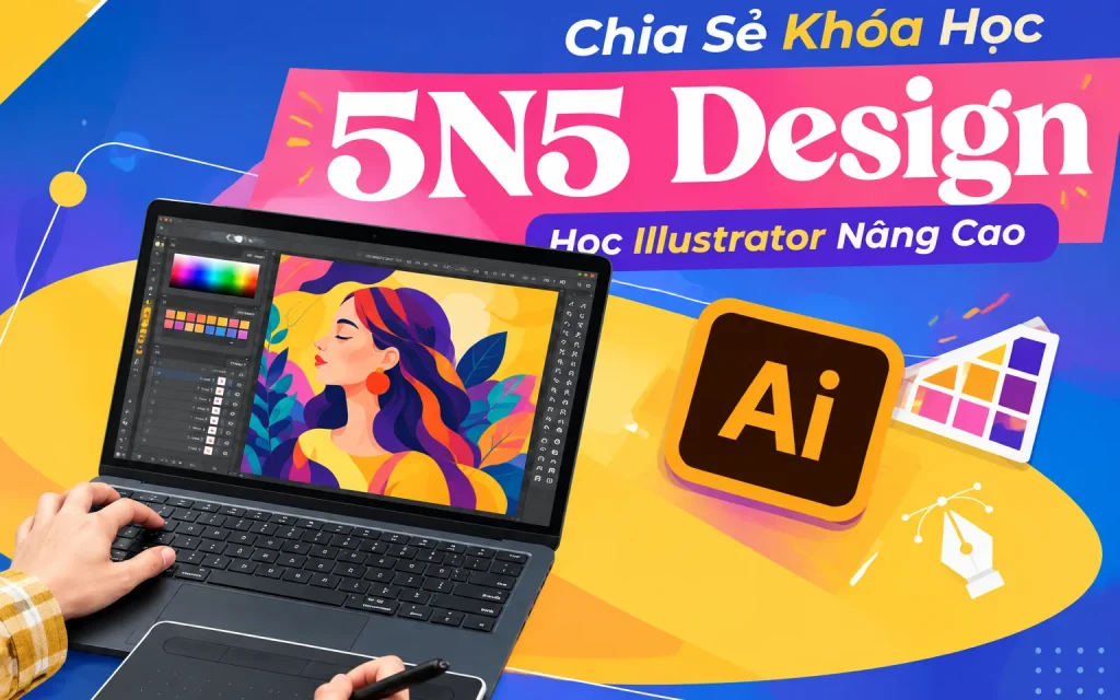 Khóa Học 5N5 Design – Học Illustrator Nâng Cao