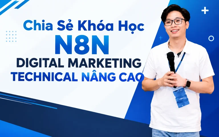 Khóa Học N8N Digital Marketing Technical Nâng Cao
