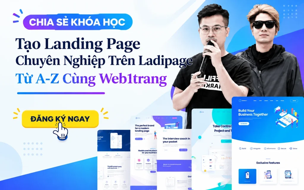 Khóa Học Tạo Landing Page Chuyên Nghiệp Trên Ladipage Từ A-Z Cùng Web1trang